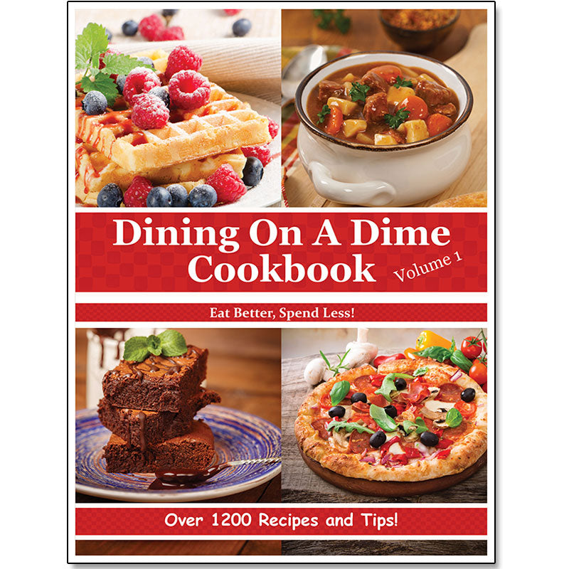 Dining On A Dime Cookbook **Volume 1** EBOOK {580 Pages} Living On A