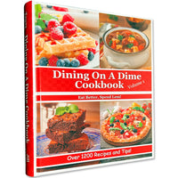 Dining On A Dime Cookbook, Volume 1 PRINT BOOK