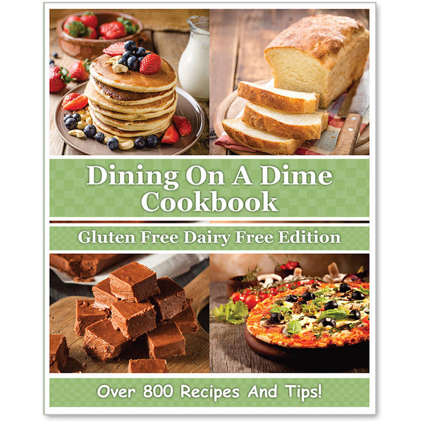 **SLIGHTLY DAMAGED** Dining On A Dime Cookbook: Gluten Free Dairy Free Edition **PRINT BOOK**