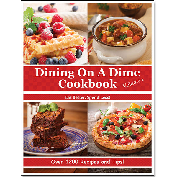 Dining On A Dime Cookbook **Volume 1** E-BOOK {580 Pages}