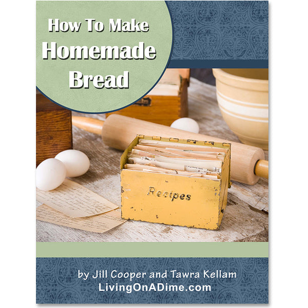How to Make Homemade Bread (Printable e-Book)